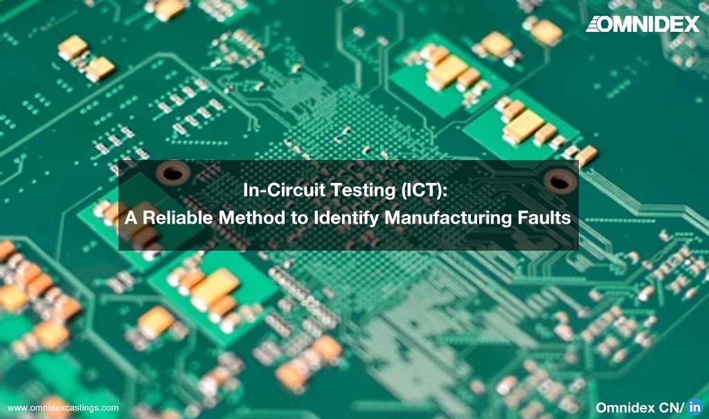 Understanding In Circuit Testing Electronics Manufacturing