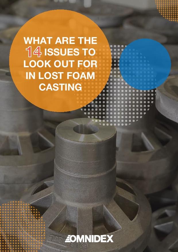 What are the 14 issues to look for in Lost foam casting_casting defects solutions_metal castings services_Omnidex Castings